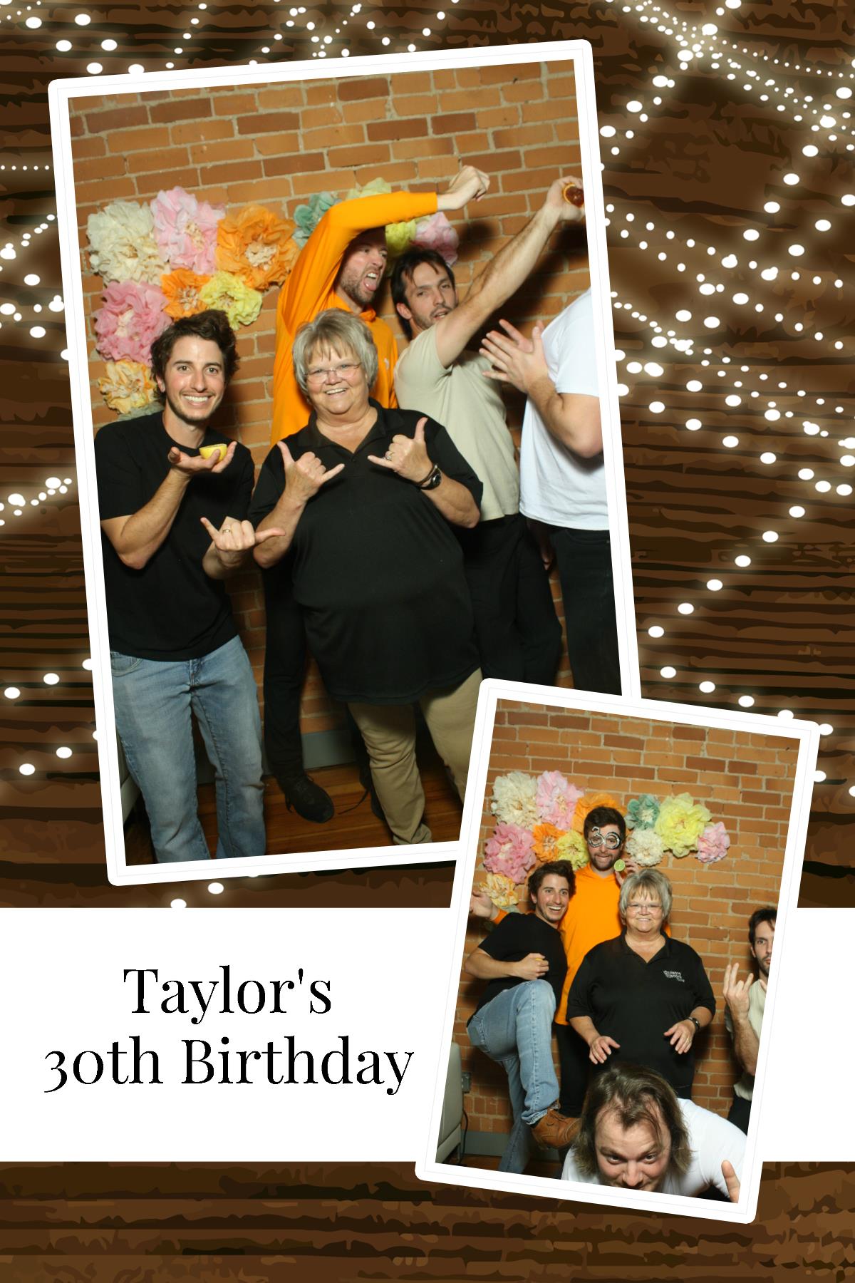 Taylor's 30th Birthday   | View more photos from the event at gallery.photoboothcincy.com/u/PhotoBoothCincy/Taylors-30th-Birthday